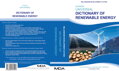 Dictionary of Renewable Energy