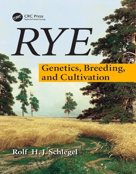 RYE - Genetics, Breeding, and Cultivation